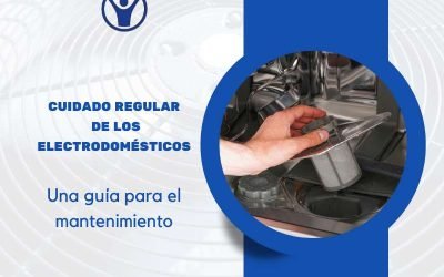 Cuidado Regular de los Electrodomésticos: Una guía para el mantenimiento adecuado de los electrodomésticos