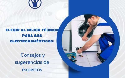 Elegir al mejor técnico para sus electrodomésticos: consejos y sugerencias de expertos